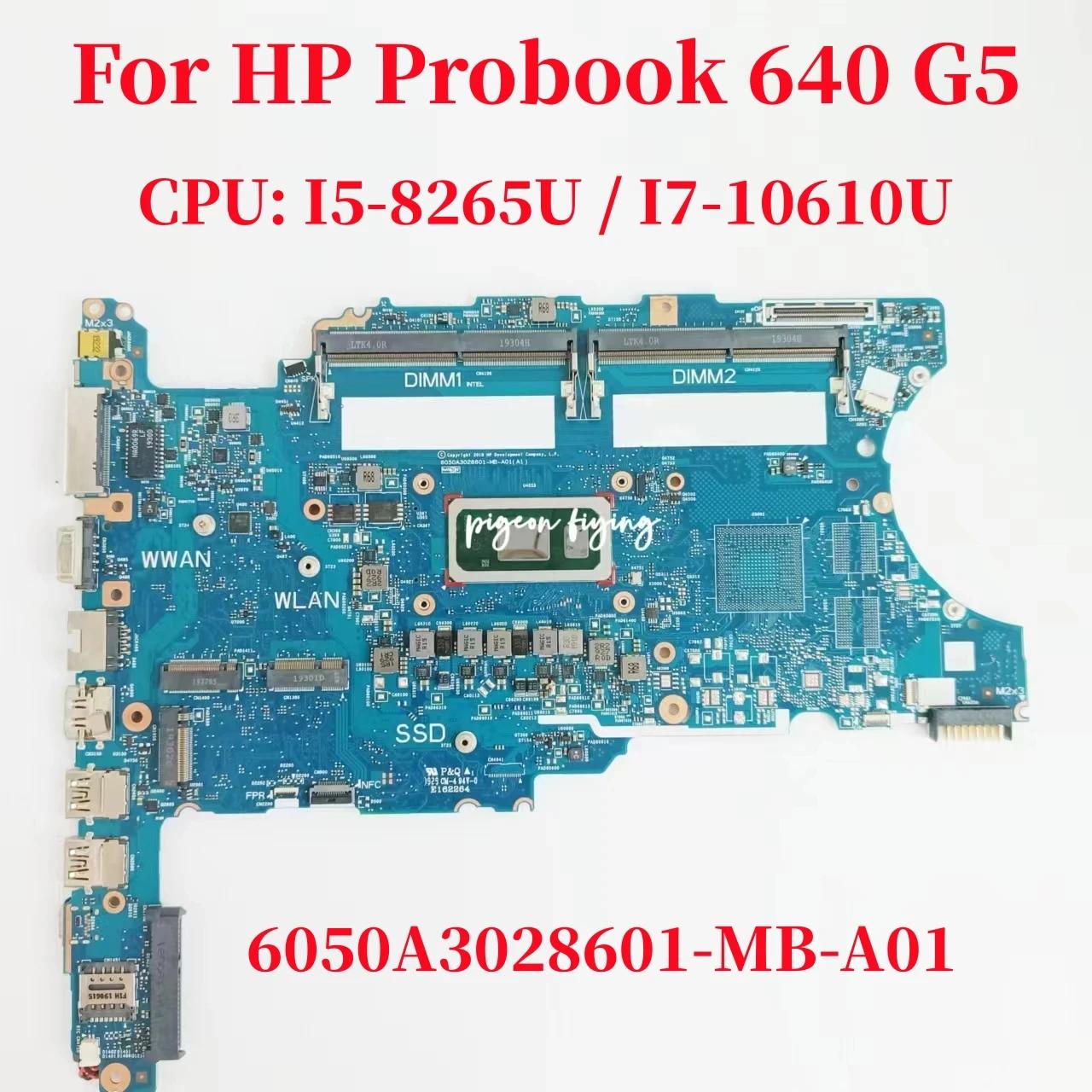 HP Probook 640 G5  Mianboard CPU: I5-8265U I7-10610U DDR4 L58706-601 M12399-601 L58708-601 ׽Ʈ OK, 6050A3028601